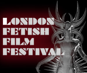 London Fetish Film Festival